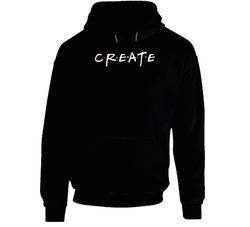 Create (friends Parody) For Dark Colours Hoodie