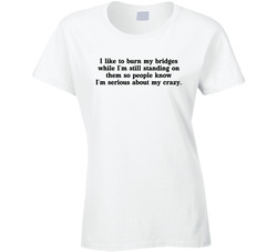 Serious About My Crazy T Shirt