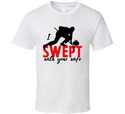 Curling I Swept With Your Wife T Shirt Curling I Swept With Your Wife T Shirt