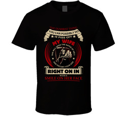 Don't Piss Off My Wife T Shirt