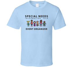 Special Needs Information Fair Event Organizer T Shirt Special Needs Information Fair Event Organizer T Shirt