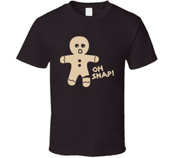 Oh Snap! Christmas Gingerbreadman Funny T Shirt Oh Snap! Christmas Gingerbreadman Funny T Shirt