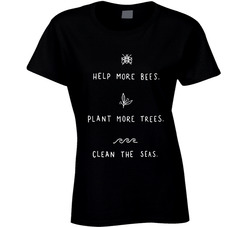 Be Good To Our Earth Help More Bees T Shirt Be Good To Our Earth Help More Bees T Shirt