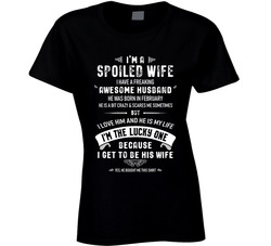 I'm A Spoiled Wife T Shirt I'm A Spoiled Wife T Shirt
