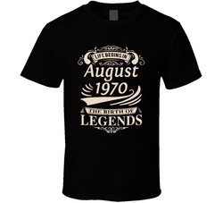 The Birth Of Legends August 1970 T Shirt The Birth Of Legends August 1970 T Shirt
