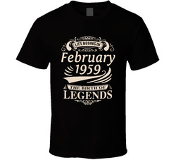The Birth Of Legends February 1959 T Shirt The Birth Of Legends February 1959 T Shirt