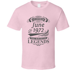 The Birth Of Legends June 1972 (grey) T Shirt The Birth Of Legends June 1972 (grey) T Shirt