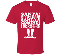 Santa's Coming! T Shirt Santa's Coming! T Shirt