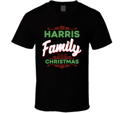 Harris (add Your Surname!) Family Christmas T Shirt Harris (add Your Surname!) Family Christmas T Shirt