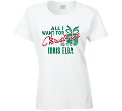All I Want For Christmas Is Idris Elba (customizable) T Shirt All I Want For Christmas Is Idris Elba (customizable) T Shirt