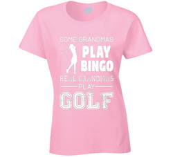Real Grandmas Play Golf T Shirt Real Grandmas Play Golf T Shirt