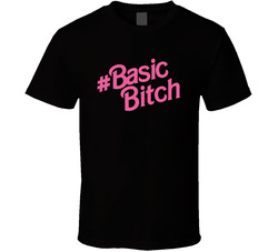 Barbie Parody #basicbitch T Shirt Barbie Parody #basicbitch T Shirt