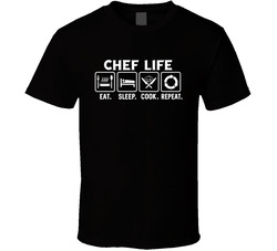 Chef Life Eat Sleep Cook Repeat T Shirt