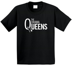 The Drama Queens T Shirt