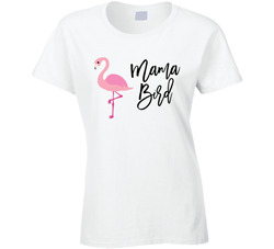 Mama Bird T Shirt Mama Bird T Shirt