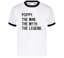 Poppy. The Man. The Myth. The Legend. T Shirt Poppy. The Man. The Myth. The Legend. T Shirt