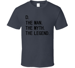 D. The Man The Myth The Legend T Shirt D. The Man The Myth The Legend T Shirt