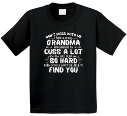 I Have A Crazy Grandma T Shirt I Have A Crazy Grandma T Shirt