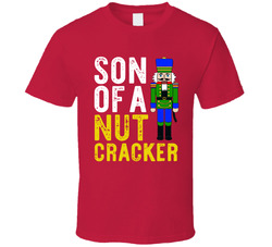 Son Of A Nutcracker T Shirt