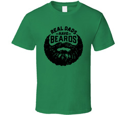 Real Dads Have Beards T Shirt