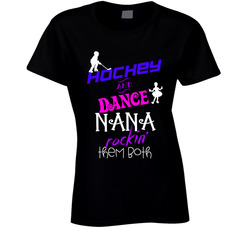 Hockey And Dance Nana Rockin' Them Both T Shirt Hockey And Dance Nana Rockin' Them Both T Shirt