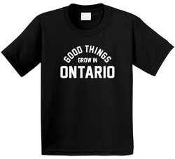 Good Things Grow In Ontario T Shirt