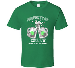 Property Of Kelly Irish Drinking Team T Shirt