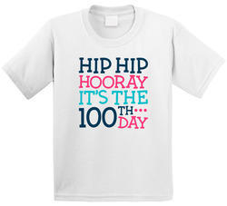 100th Day - Hip Hip Hooray T Shirt
