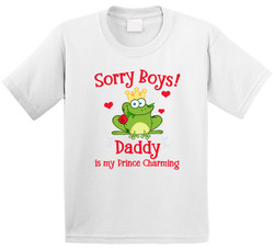 Sorry Boys!  Daddy Is My Prince Charming ( Customize With Name!) T Shirt
