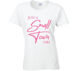 Just A Small Town Girl Distressed T Shirt Just A Small Town Girl Distressed T Shirt