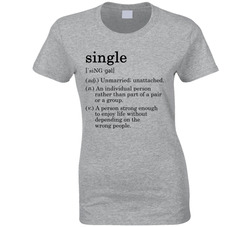 The Meaning Of Single T Shirt The Meaning Of Single T Shirt