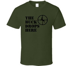 The Buck Drops Heere T Shirt The Buck Drops Heere T Shirt