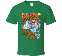 My Little Pony Birthday - Uncle Of The Birthday Girl T Shirt My Little Pony Birthday - Uncle Of The Birthday Girl T Shirt