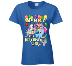 My Little Pony Birthday - Mommy Of The Birthday Girl T Shirt My Little Pony Birthday - Mommy Of The Birthday Girl T Shirt