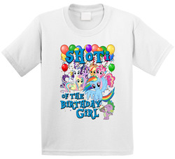 My Little Pony Birthday - Shoti Of The Birthday Girl T Shirt My Little Pony Birthday - Shoti Of The Birthday Girl T Shirt