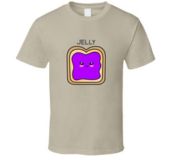We Go Together Like Peanut Butter And Jelly - Jelly T Shirt