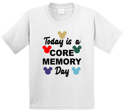 Disney Today Is A Core Memory Day T Shirt Disney Today Is A Core Memory Day T Shirt