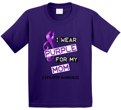 I Wear Purple For My Mom & Epilepsy Awareness T Shirt I Wear Purple For My Mom & Epilepsy Awareness T Shirt