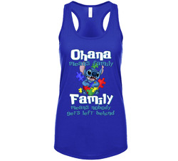 Ohana Means Family Family Means No One Gets Left Behind T Shirt Ohana Means Family Family Means No One Gets Left Behind T Shirt