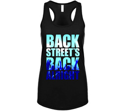 Back Street's Back Alright T Shirt
