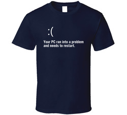 Your Pc Ran Into A Problem And Needs To Restart T Shirt Your Pc Ran Into A Problem And Needs To Restart T Shirt