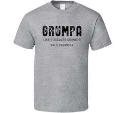 Grumpa Like A Regular Grandpa Only Grumpier T Shirt Grumpa Like A Regular Grandpa Only Grumpier T Shirt