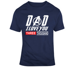 Avengers Dad I Love You 3000 T Shirt Avengers Dad I Love You 3000 T Shirt