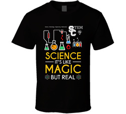 Stem Science Is Like Magic But Real T Shirt Stem Science Is Like Magic But Real T Shirt