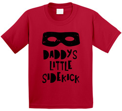 Daddy's Little Sidekick T Shirt Daddy's Little Sidekick T Shirt
