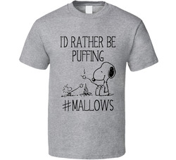 I'd Rather Be Puffing #mallows T Shirt I'd Rather Be Puffing #mallows T Shirt