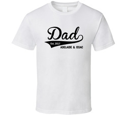 Dad Est. 2017 (customizable Year And Names) T Shirt Dad Est. 2017 (customizable Year And Names) T Shirt