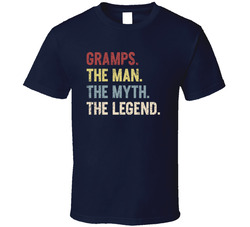 Gramps. The Man. The Myth. The Legend. T Shirt Gramps. The Man. The Myth. The Legend. T Shirt
