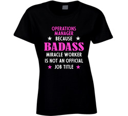 Badass Operations Manager T Shirt Badass Operations Manager T Shirt