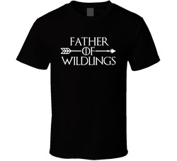 Father Of Wildlings Game Of Thrones Parody T Shirt Father Of Wildlings Game Of Thrones Parody T Shirt